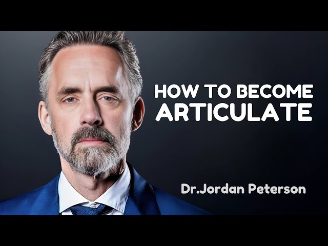 How To Become Articulate | Dr. Jordan Peterson | #jordanpeterson  #articulated  #publicspeaking