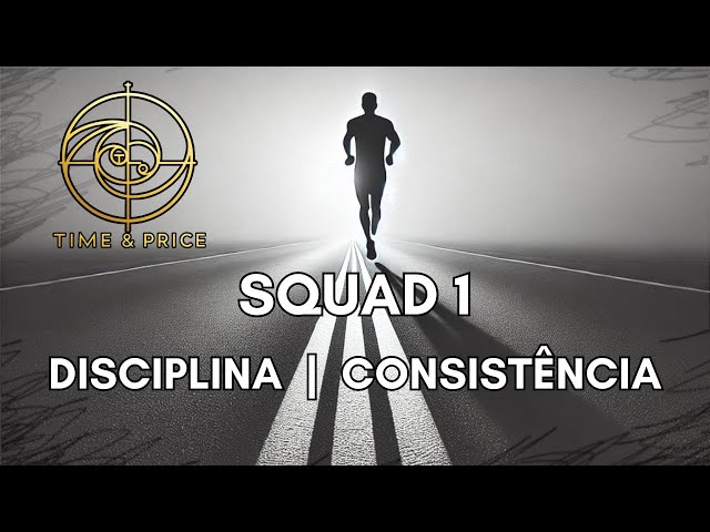 SQUAD 1 - Disciplina e Consistência - Reunião Inicial Mão na Massa