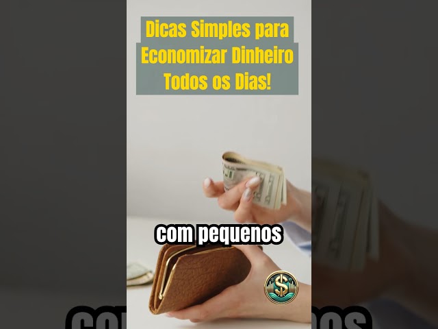 Dicas Simples para Economizar Dinheiro Todos os Dias