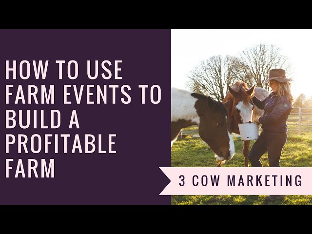 How to Use Farm Events to Build a Profitable Farm