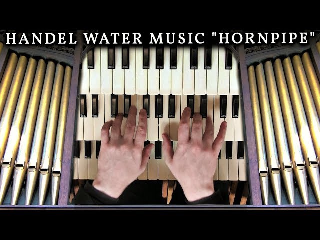 HANDEL - HORNPIPE FROM WATER MUSIC - ORGAN OF THE PARISH CHURCH OF ST LEONARD, MIDDLETON