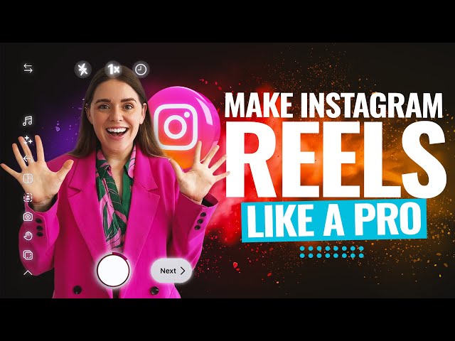 How to Make Instagram Reels Like a PRO!