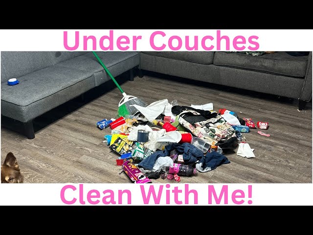 CLEANING UNDER THE COUCHES | Clean With Me Real Time 2024