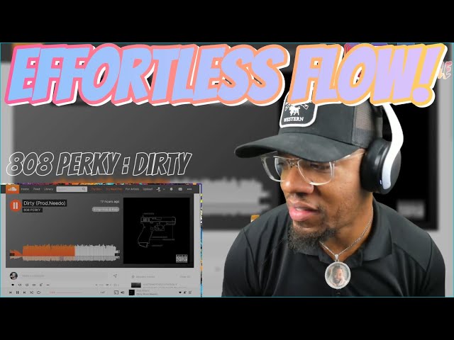 THIS IS HOW YOU SLIDE ON A BEAT! | 808 Perky - Dirty | [reaction]