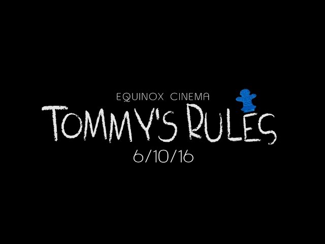 "Tommy's Rules" [Equinox Cinema]