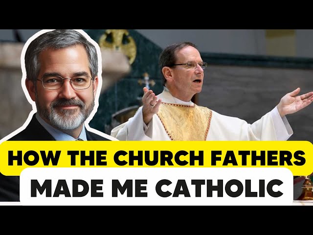 How the Church Fathers Made Me Catholic