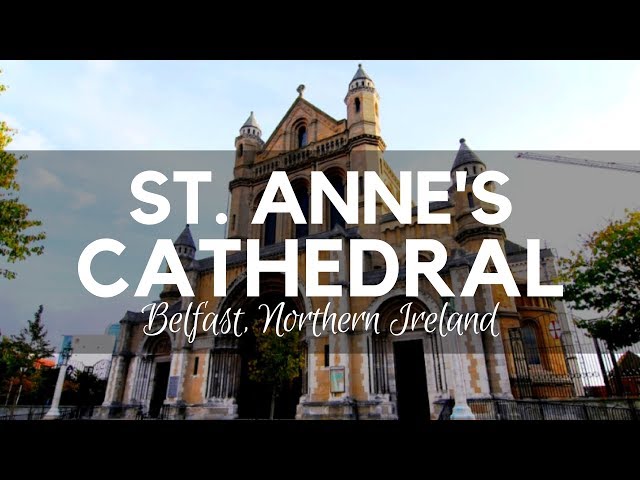 St. Anne's Cathedral - Belfast Northern Ireland