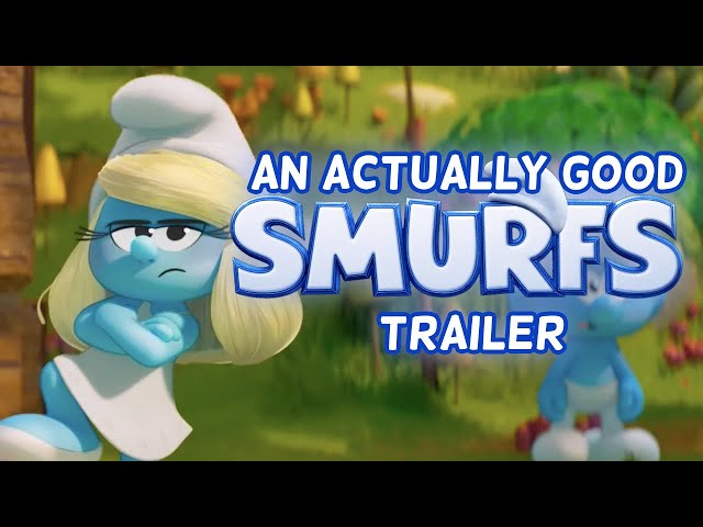 Smurfs (2025) Trailer if it didn’t suck