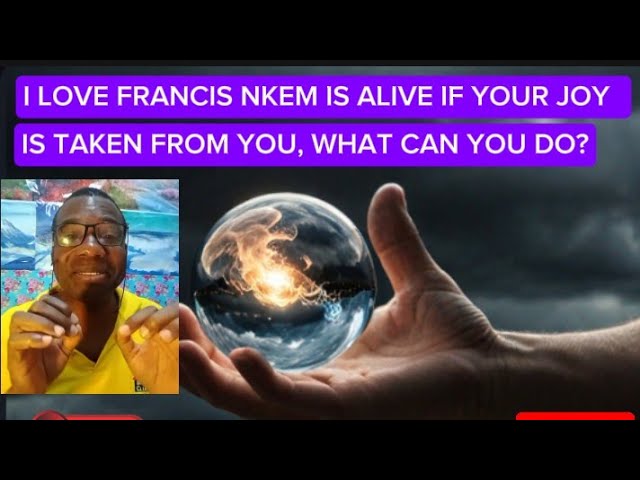 I #love#francis nkem is live If Your Joy is Taken from you, #What can you do?#life coach