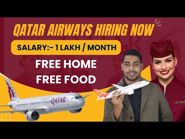 Qatar Airways Food Server New Job Update for Freshers & 12th Pass | Male & Female | Salary 1 lakh