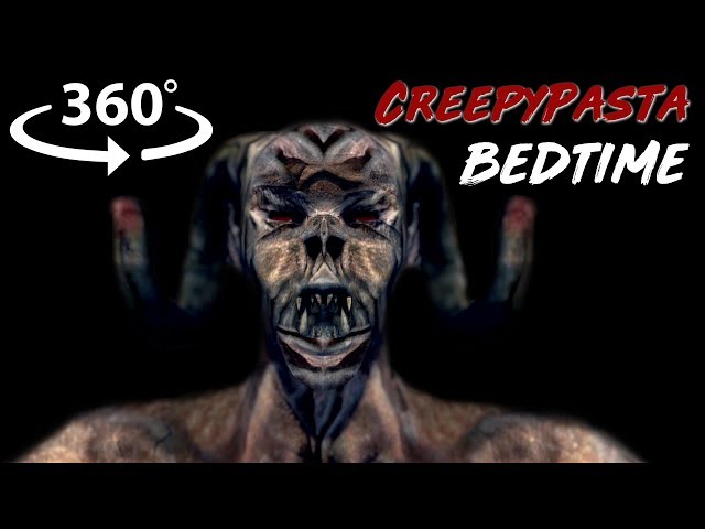 360° Horror: Bedtime - Creepypasta VR