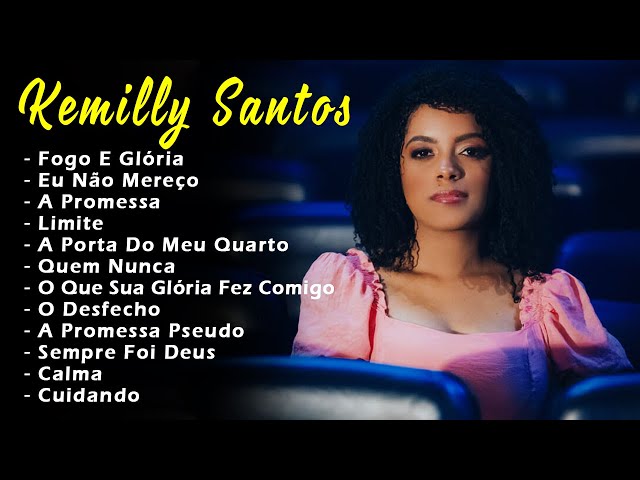 Kemilly Santos Sempre Foi Deus... As melhores músicas gospel que expressam amor a Deus 2024