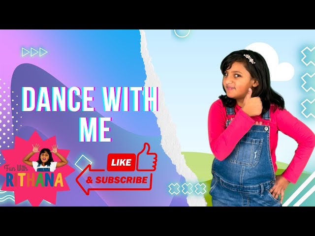 KIDS dance songs|come dance with me|fun with Rithana