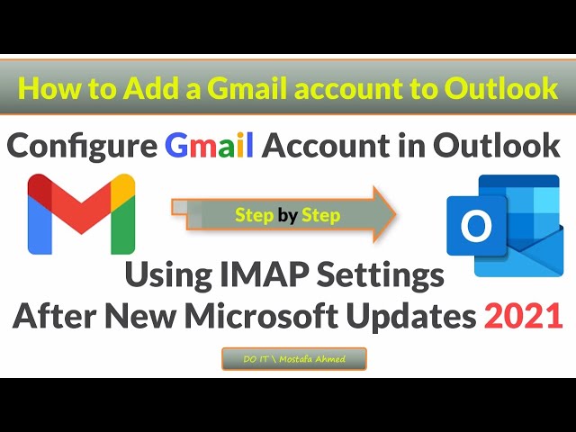 Set Up Gmail Account on Outlook Automatically With the Latest Update to Outlook for Microsoft 2021