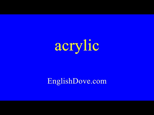 How to pronounce acrylic in American English.