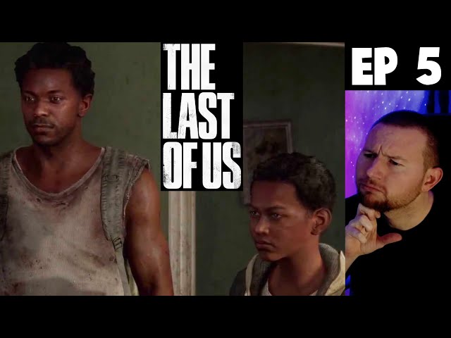 playing THE LAST OF US (Ep 5)