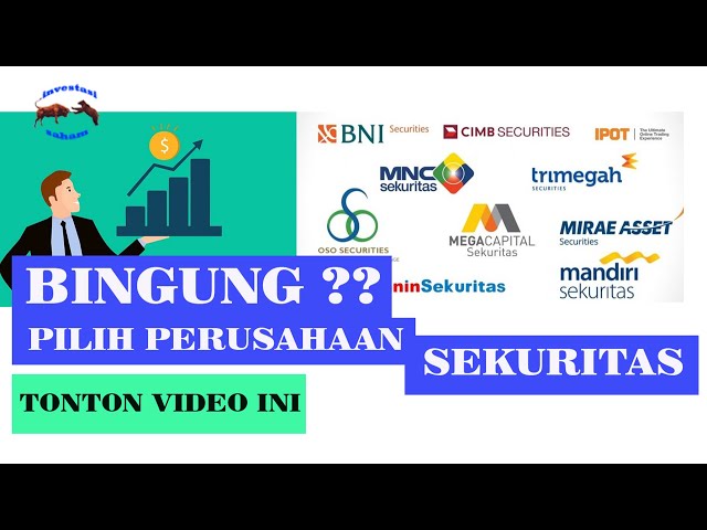 Cara dan Tips Memilih Perusahaan Sekuritas Terbaik dan Aman