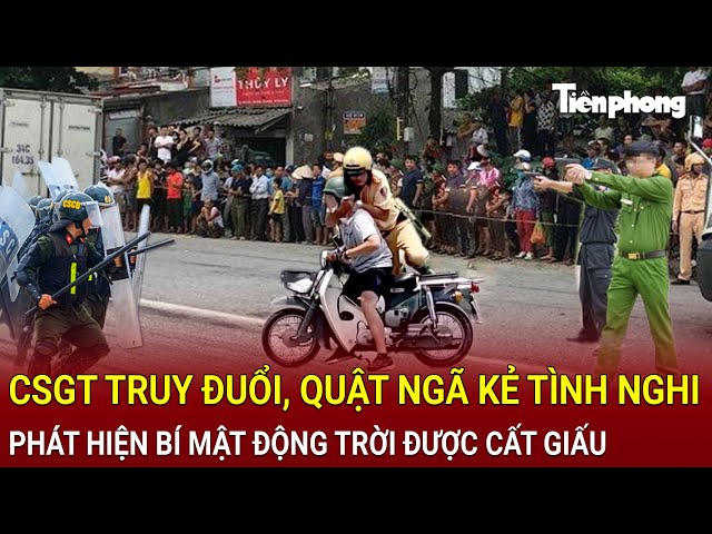 Bản tin thời sự: CSGT truy đuổi, quật ngã kẻ tình nghi giữa ngã tư, phát hiện bí mật động trời