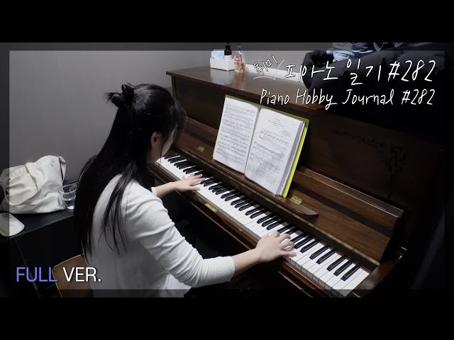 [Eng Sub] Piano Practice #282 Full Ver. / D.845 1st Mov & Moonlight 3rd Mov. (15 Jan 2025)