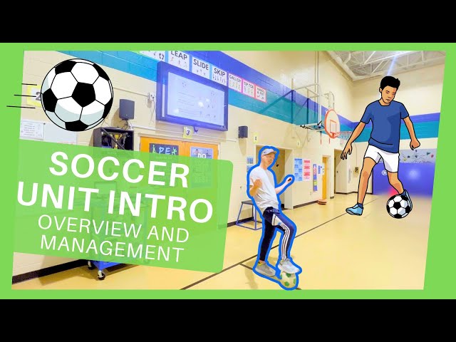 Soccer Unit Intro and Management in PE Class