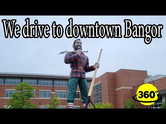 360° Video | We drive to downtown Bangor Maine