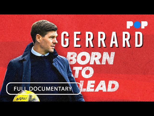 Gerrard: Born to Lead | Full Documentary