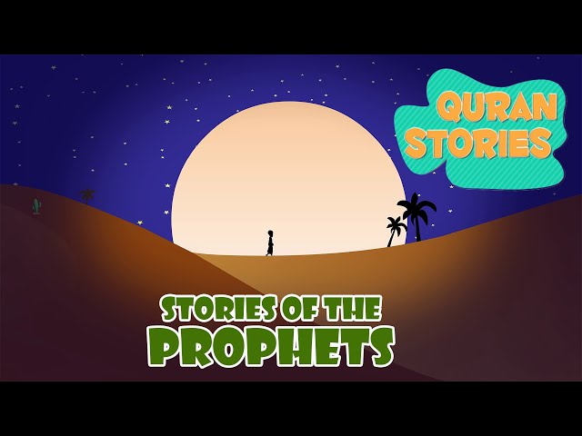 Islamic Stories In English | Stories from the Quran | Prophet Stories | Ramadan Lessons | #quran