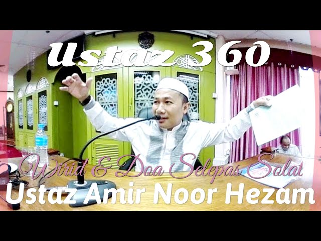 Ustaz Amir Noor Hezam | Wirid & Doa Selepas Solat | Kiamat Menghampiri