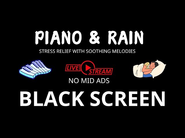 Relaxing Piano Music & Rain Sounds for Deep Sleep - Black Screen for Relax, Study, Stress Relief