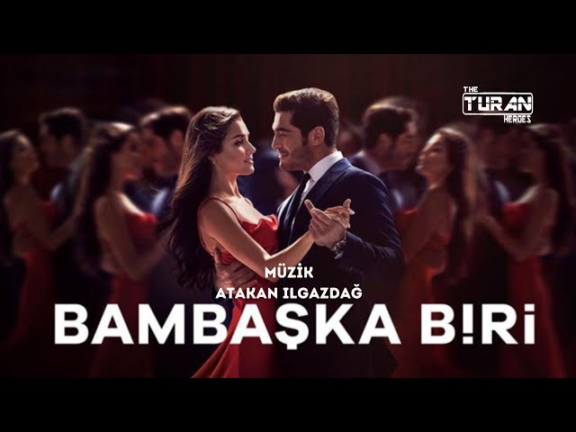 Bambaşka Biri - Opening Theme / Jenerik Müziği