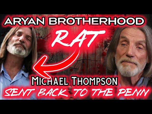 Rat & Former Aryan Brotherhood Member Michael Thompson Convicted of Fraud