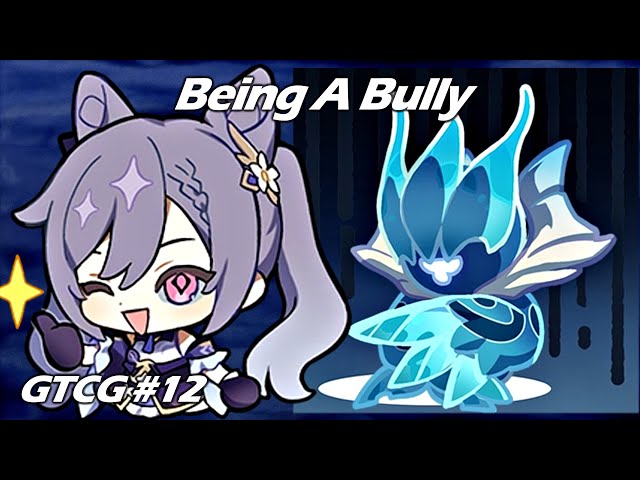 Being a bully - Genshin TCG [12]