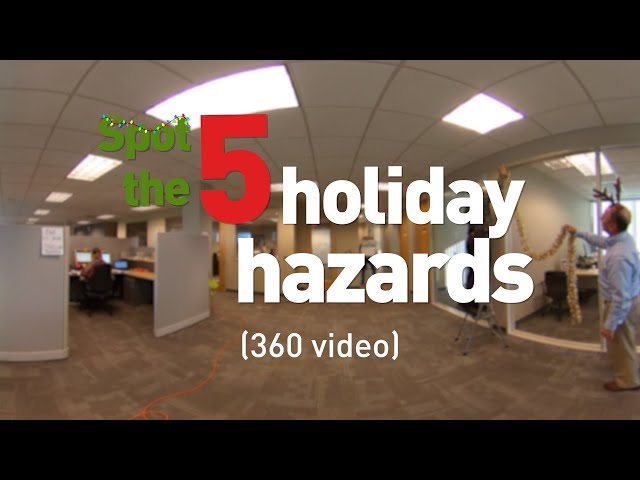 Spot the holiday safety hazards: Office (360 video)