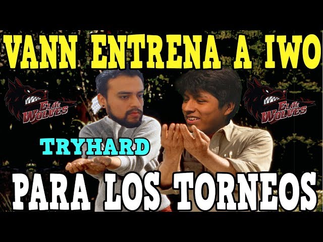 IWO ES ENTRENADO POR VANN PARA LOS PROXIMOS TORNEOS "MODO TRYHARD" - DOTA 2