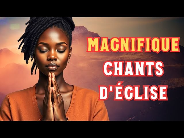 🙌 LOUANGE CHRÉTIENNE - INVOQUEZ LA PUISSANCE DE DIEU PAR LA MUSIQUE