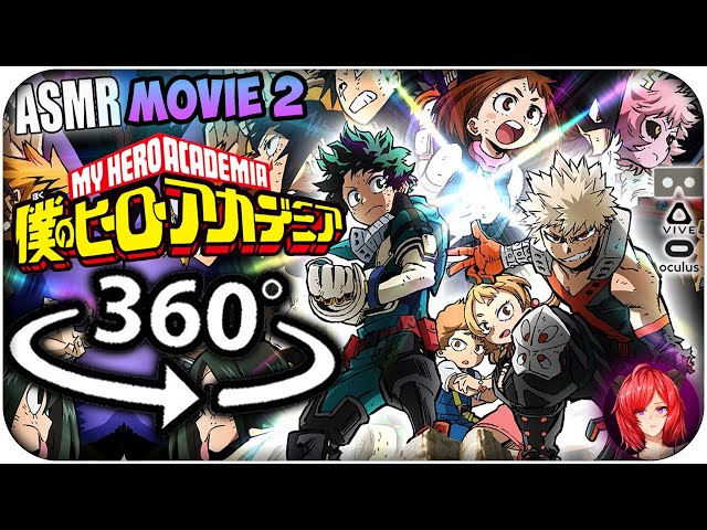 My Hero Academia The Movie 2~ [ASMR] 360: My Hero Academia Full 360 VR