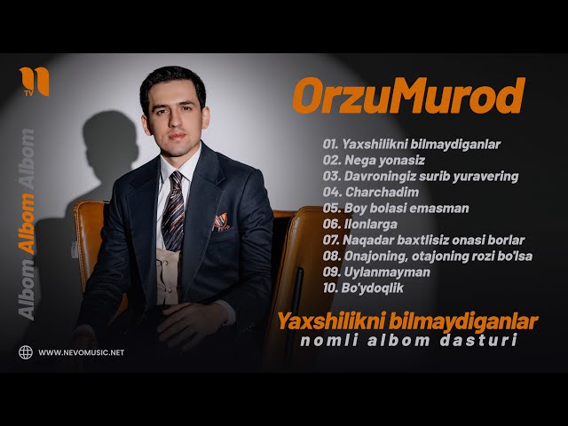 OrzuMurod - Yaxshilikni bilmaydiganlar nomli albom dasturi