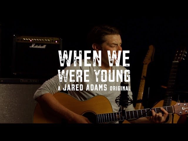 When We Were Young (Acoustic) - Jared Adams