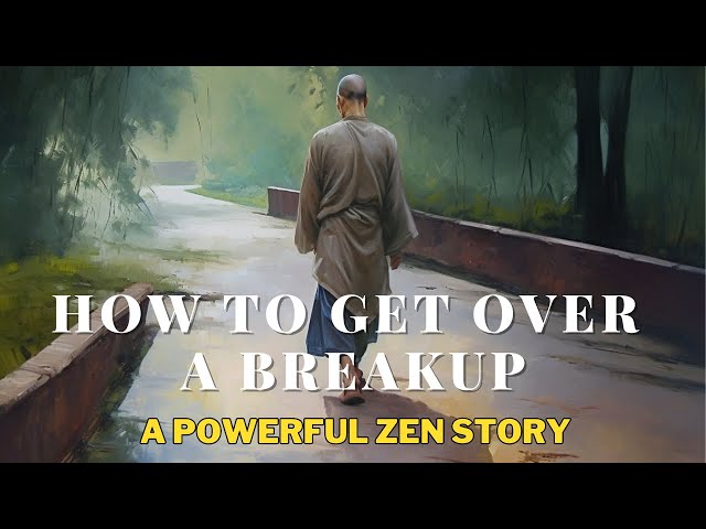 Finding Peace After Heartbreak: A Zen Story