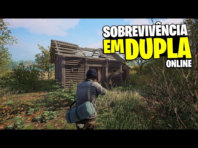 JOGO DE SOBREVIVÊNCIA ONLINE ESTILO DAYZ! INÍCIO DE SOBREVIVÊNCIA EM DUPLA!