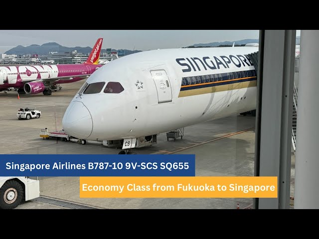 [4K] Singapore Airlines B787-10 Economy Class from Fukuoka to Singapore SQ655