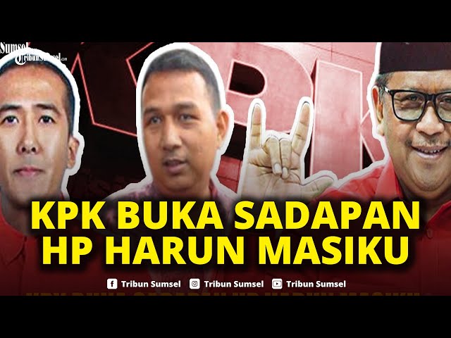 🔴KPK Buka Sadapan HP Harun Masiku: "Bapak Handphonenya Harus Direndam di Air"