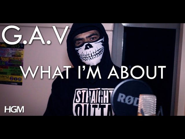 [HGM] G.A.V - WHAT I'M ABOUT