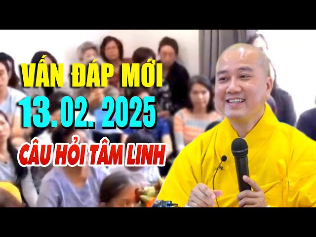 Pháp thoại mới "Câu Hỏi Chọn Lọc" Ngày 05. 02. 2025 - Thầy Pháp Hòa NEW