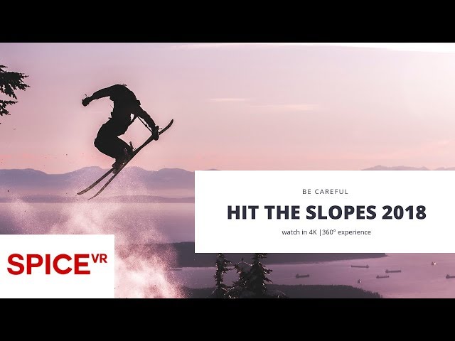 HIT THE SLOPES - Like never before 4K | 360° ski experience (2018)