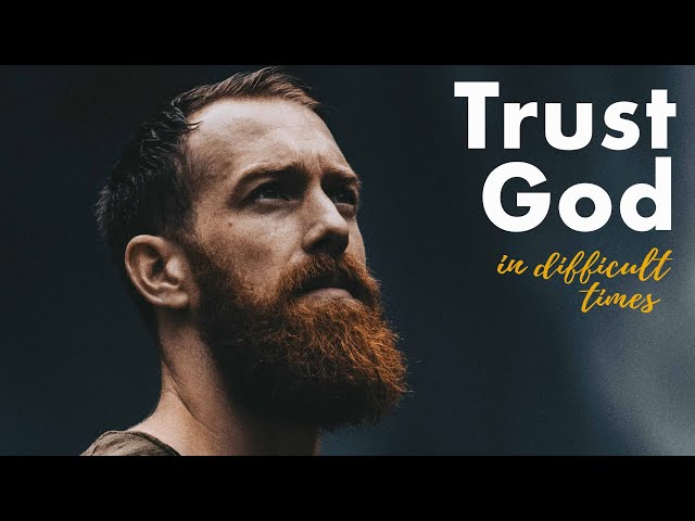 HOLDING ON TO GOD IN DIFFICULT TIMES : Trust God Motivational Video