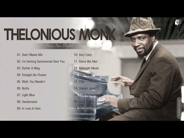 Thelonious Monk Greatest Hits Full Album - Best Of Thelonious Monk Playlist Collection