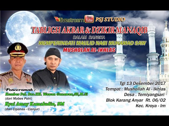 LIVE STREAMING TABLIGH AKBAR DAN ZIKIR MANAQIB MUSHOLAH AL-IKLAS 13 DESEMBER 2017