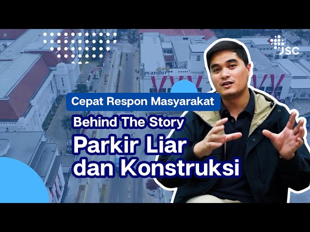 Behind the Story: Parkir Liar dan Konstruksi