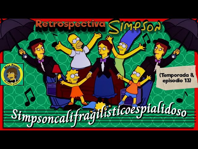 Retrospectiva Simpson: Simpsoncalifragilísticoespialidoso